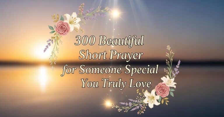 300-beautiful-short-prayer-for-someone-special-you-truly-love