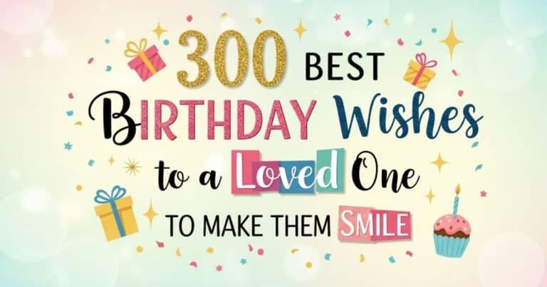 300-best-birthday-wishes-to-a-loved-one-to-make-them-smile