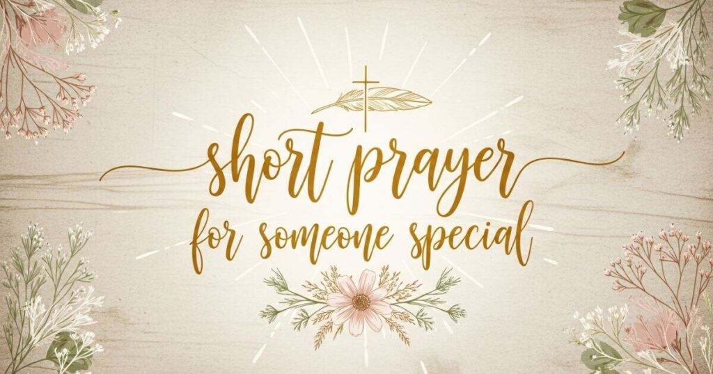 short-prayer-for-someone-special