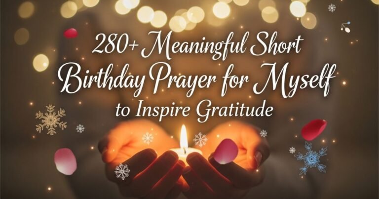 280-meaningful-short-birthday-prayer-for-myself-to-inspire-gratitude