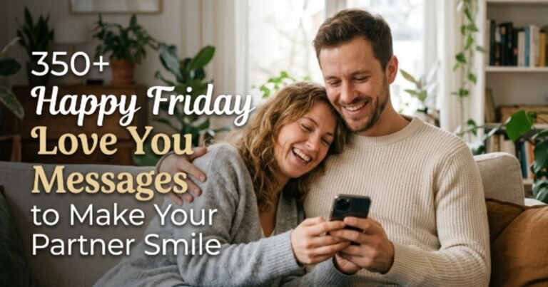 350-happy-friday-love-you-messages-to-make-your-partner-smile