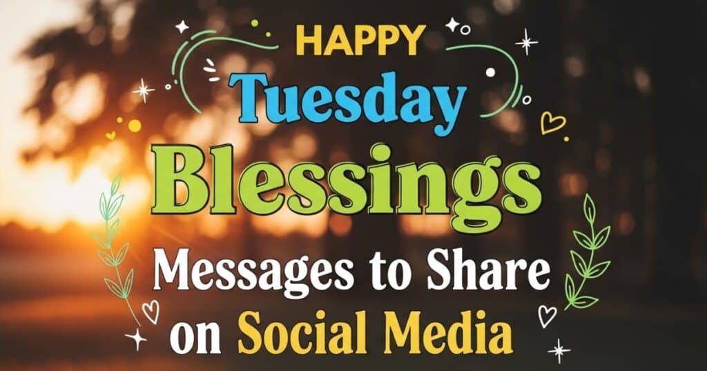 happy-tuesday-blessings-messages-to-share-on-social-media