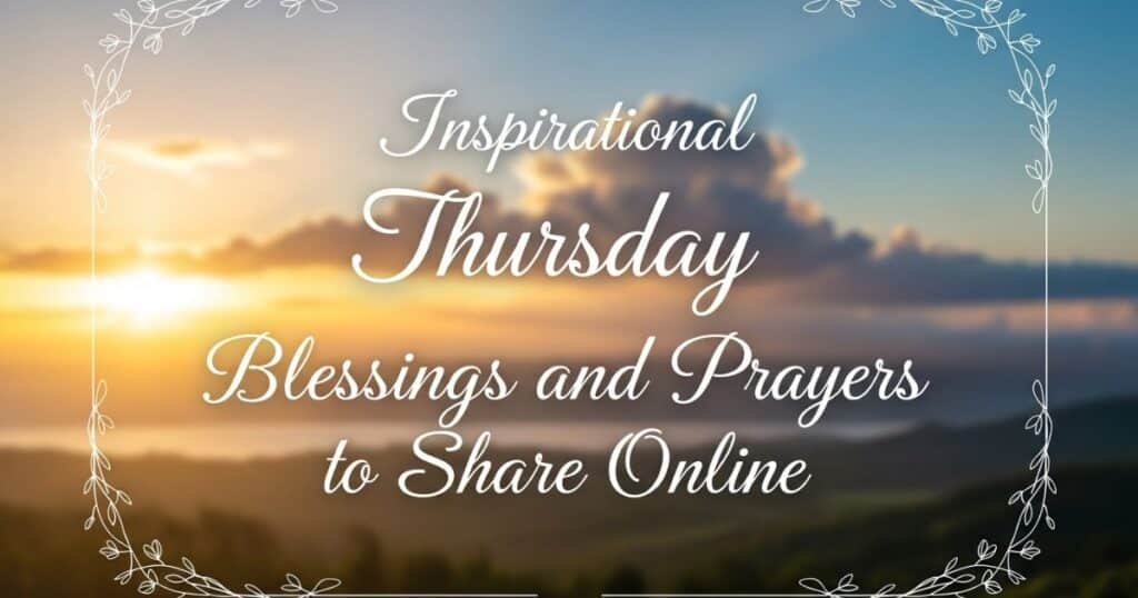 inspirational-thursday-blessings-and-prayers-to-share-online