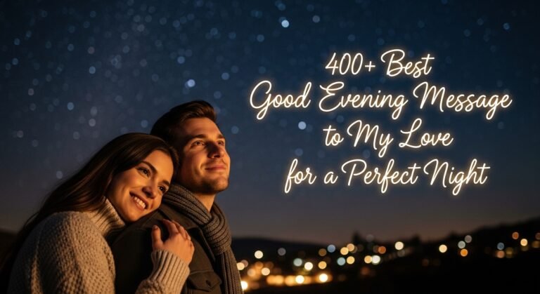 400best-good-evening-message-to-my-love-for-a-perfect-night