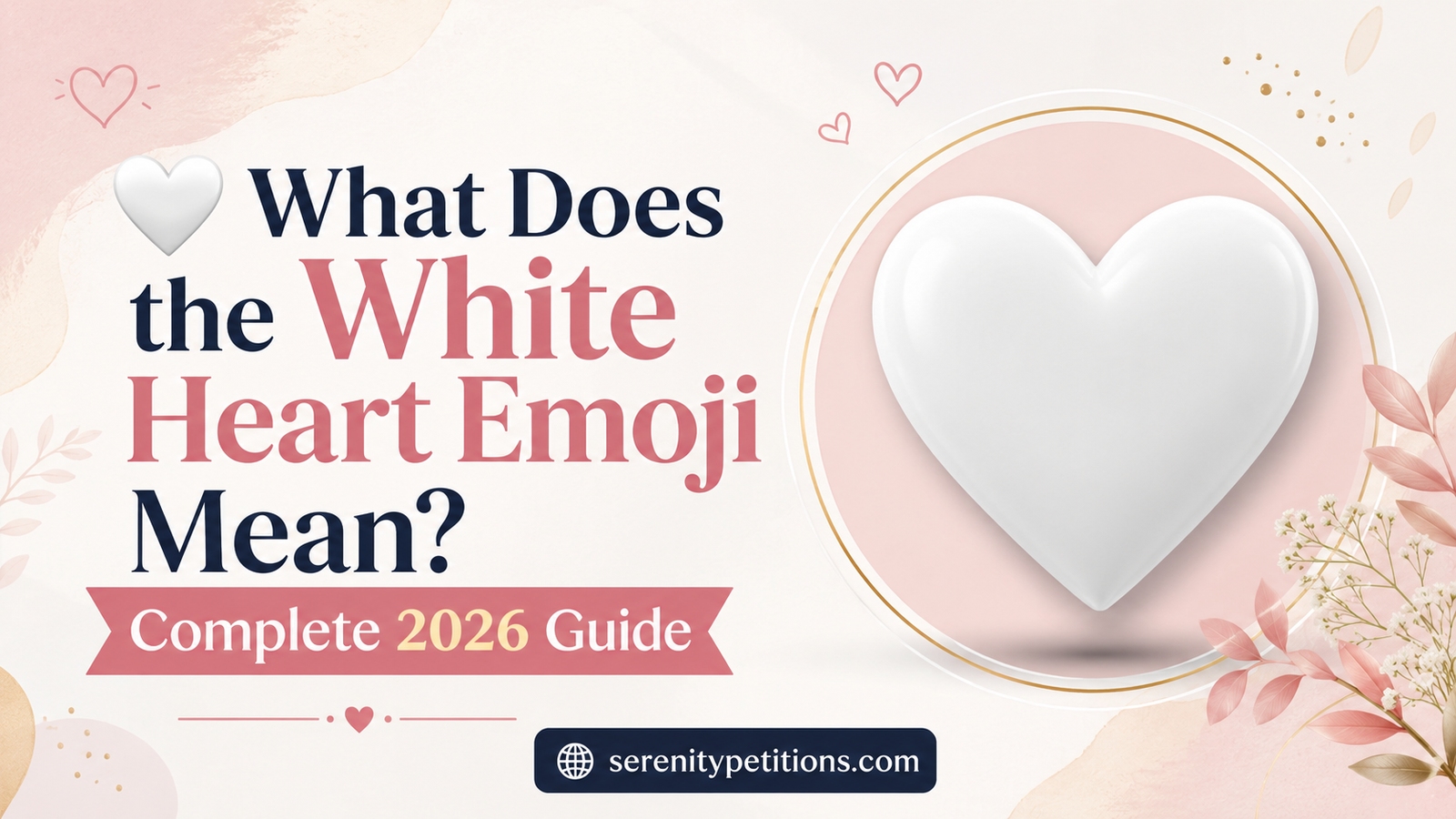 🤍-what-does-the-white-heart-emoji-mean-complete-2026-guide